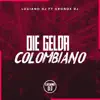 Luciano DJ & Cronox DJ - Oie Gelda Colombiano - Single